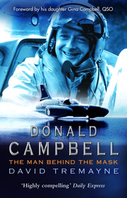 Donald Campbell - The Man Behind The Mask