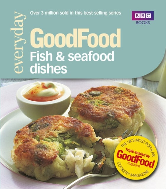 Good Food: Fish & Seafood Dishes - Triple-tested Recipes