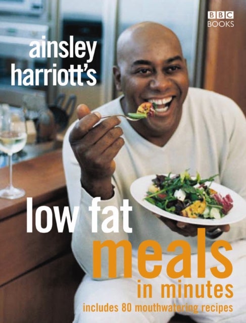 Bilde av Ainsley Harriott&#039;s Low Fat Meals In Minutes Av Ainsley Harriott