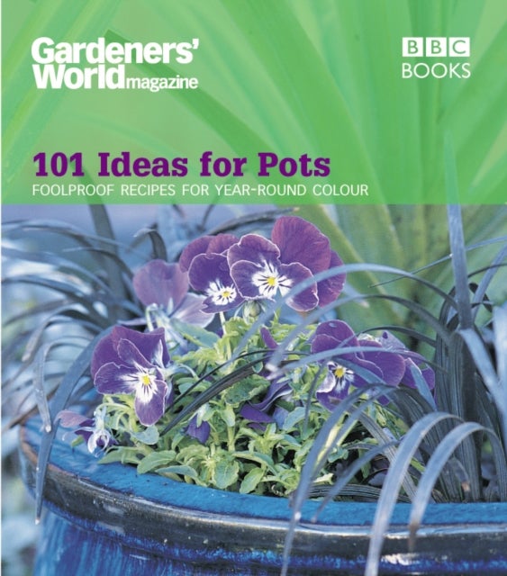 Bilde av Gardeners&#039; World - 101 Ideas For Pots Av Ceri Thomas