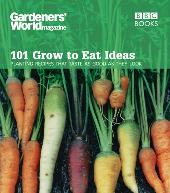 Bilde av Gardeners&#039; World 101 - Grow To Eat Ideas Av Ceri (author) Thomas