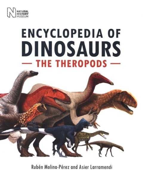 The Encyclopedia of Dinosaurs - The Theropods