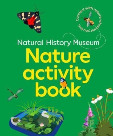 The NHM Nature Activity Book - Connect with nature wherever you live