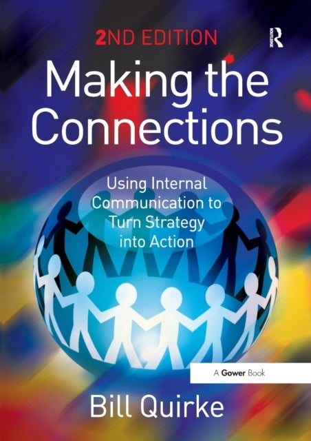 Making the Connections - Using Internal Communication to Turn Strategy into Action