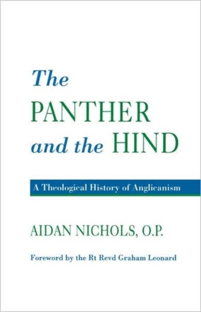 Panther and the Hind - A Theological History of Anglicanism