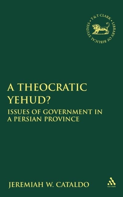 A Theocratic Yehud? - Issues of Government in a Persian Province