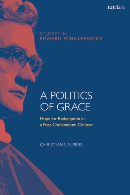 A Politics of Grace - Hope for Redemption in a Post-Christendom Context