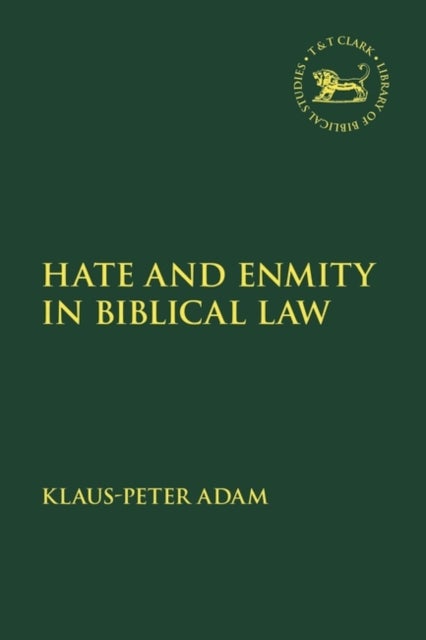 Bilde av Hate And Enmity In Biblical Law Av Assistant Professor Klaus-peter Adam