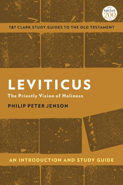 Leviticus: An Introduction and Study Guide - The Priestly Vision of Holiness