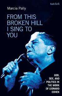 Bilde av From This Broken Hill I Sing To You Av Professor Marcia (new York University Usa) Pally