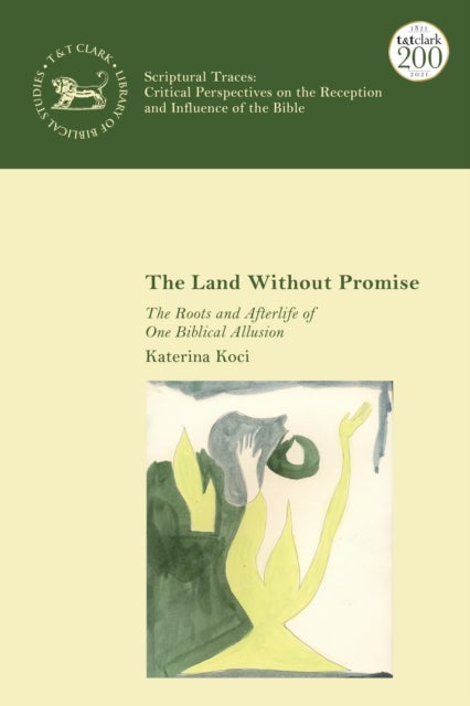 The Land Without Promise - The Roots and Afterlife of One Biblical Allusion