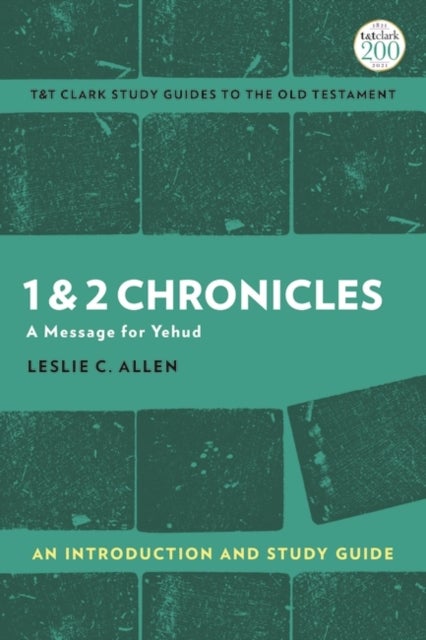 1 & 2 Chronicles: An Introduction and Study Guide - A Message for Yehud