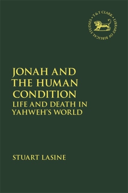 Jonah and the Human Condition - Life and Death in Yahweh's World