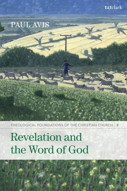 Revelation and the Word of God - Theological Foundations of the Christian Church - Volume 2
