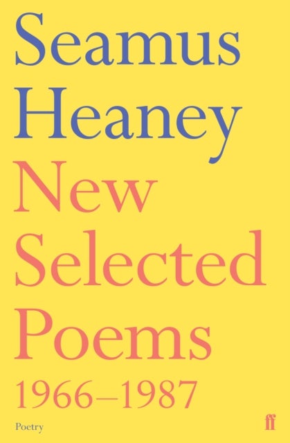 Bilde av New Selected Poems 1966-1987 Av Seamus Heaney