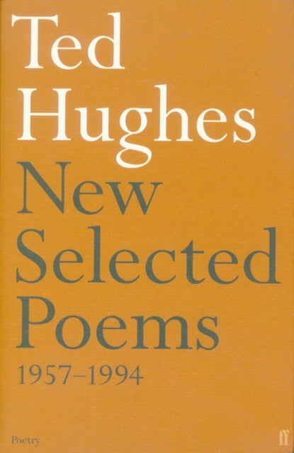 Bilde av New And Selected Poems Av Ted Hughes