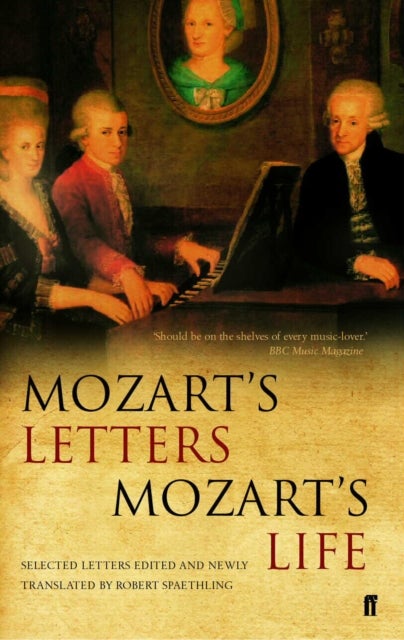 Bilde av Mozart&#039;s Letters, Mozart&#039;s Life Av Professor Robert Spaethling