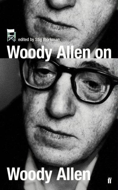 Woody Allen on Woody Allen - In Conversation with Stig Bjorkman