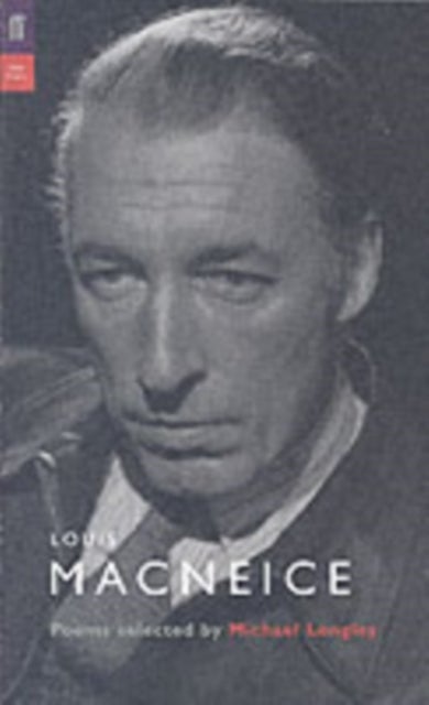Louis MacNeice - Poems Selected by Michael Longley