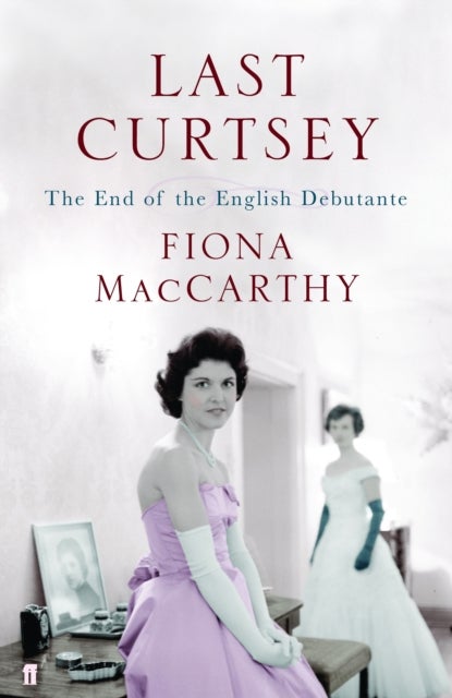 Last Curtsey - The End of the Debutantes
