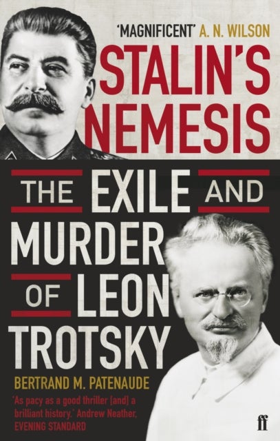 Stalin's Nemesis - The Exile and Murder of Leon Trotsky