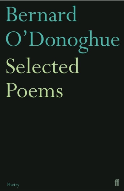 Bilde av Selected Poems Bernard O&#039;donoghue Av Bernard O&#039;donoghue