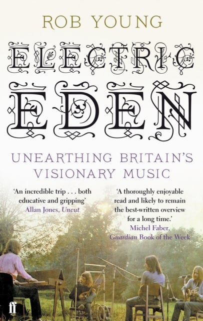 Electric Eden - Unearthing Britain's Visionary Music