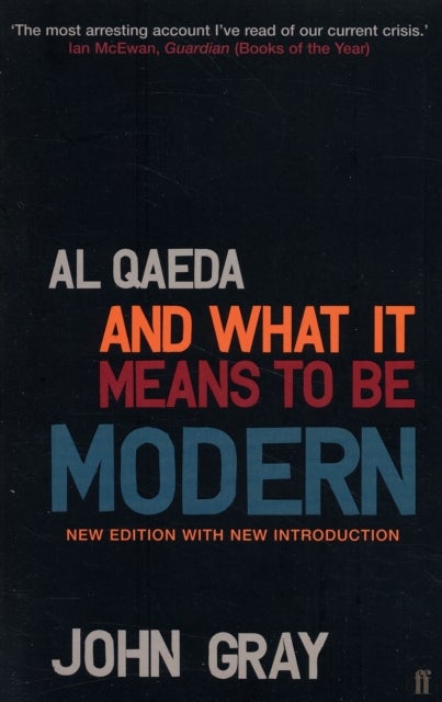 Bilde av Al Qaeda And What It Means To Be Modern Av Professor John Gray
