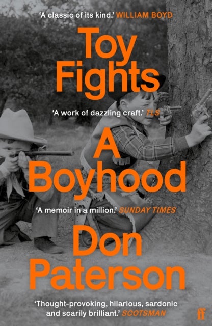 Toy Fights - A Boyhood - 'A classic of its kind' William Boyd