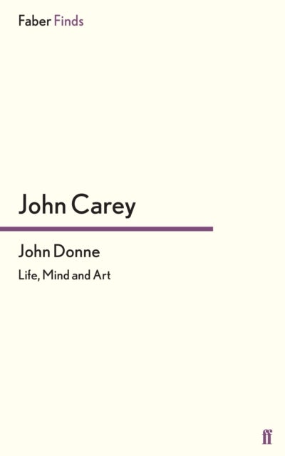 John Donne - Life, Mind and Art