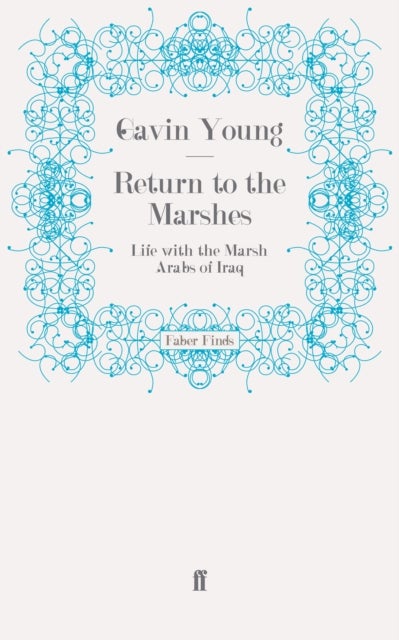 Return to the Marshes - Life with the Marsh Arabs of Iraq