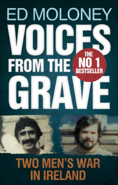 Voices from the Grave - Two Men's War in Ireland