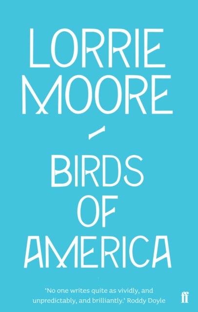 Bilde av Birds Of America Av Lorrie Moore