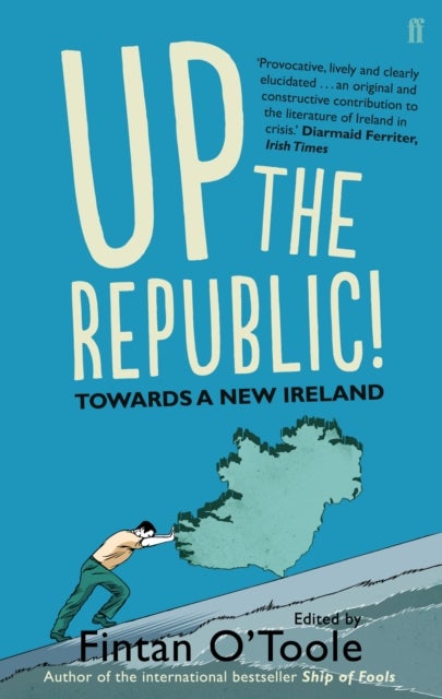 Up the Republic! - Towards a New Ireland