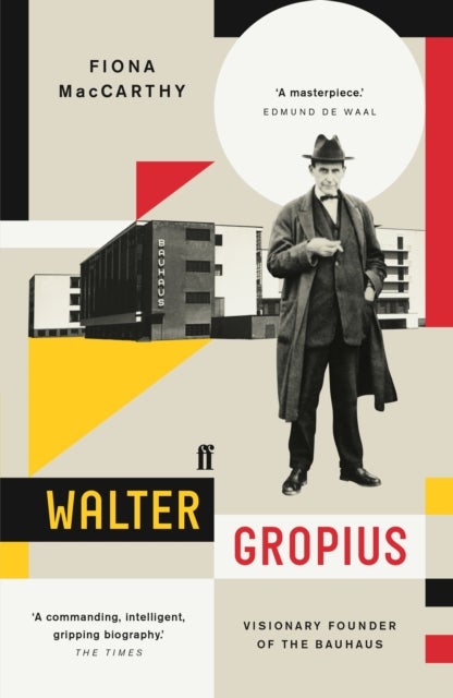 Walter Gropius - Visionary Founder of the Bauhaus