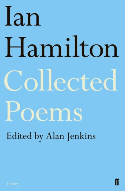 Bilde av Ian Hamilton Collected Poems Av Alan (asst Editor Poetry Editor) Jenkins, Ian Hamilton