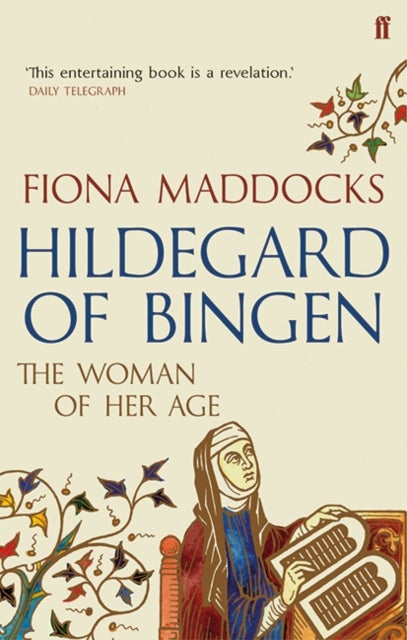 Hildegard of Bingen - The Woman of Her Age
