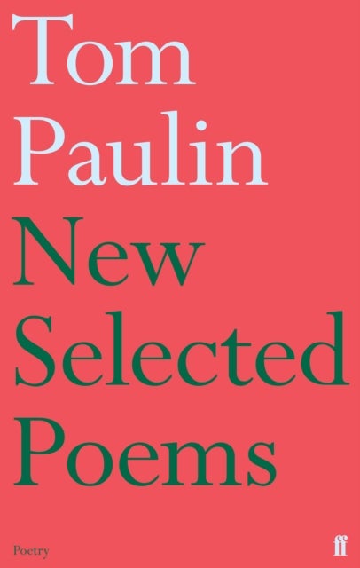 Bilde av New Selected Poems Of Tom Paulin Av Tom Paulin