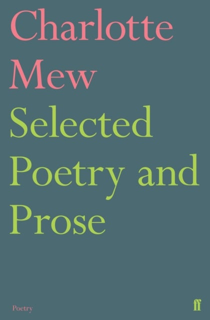 Bilde av Selected Poetry And Prose Av Charlotte Mew