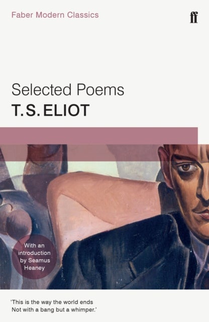 Selected Poems of T. S. Eliot - Faber Modern Classics