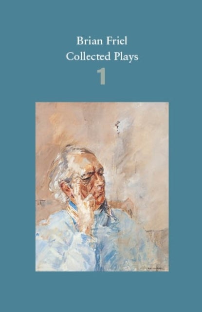 Bilde av Brian Friel: Collected Plays ¿ Volume 1 Av Brian Friel