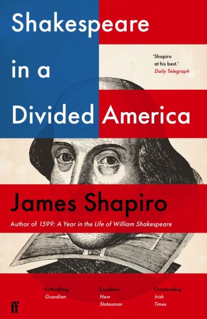 Bilde av Shakespeare In A Divided America Av James Shapiro