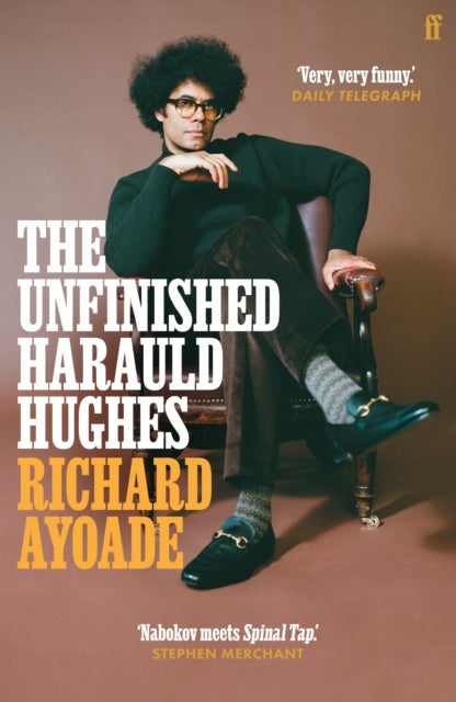 The Unfinished Harauld Hughes - Richard Ayoade's hilarious fictional quest to rescue a mythical mid-century playwright from obscurit