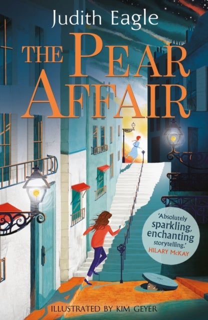 The Pear Affair - 'Absolutely sparkling, enchanting storytelling.' Hilary McKay