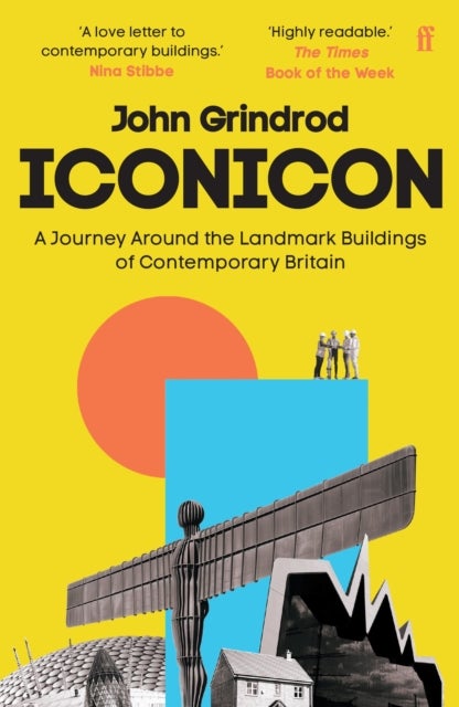 Iconicon - A Journey Around the Landmark Buildings of Contemporary Britain