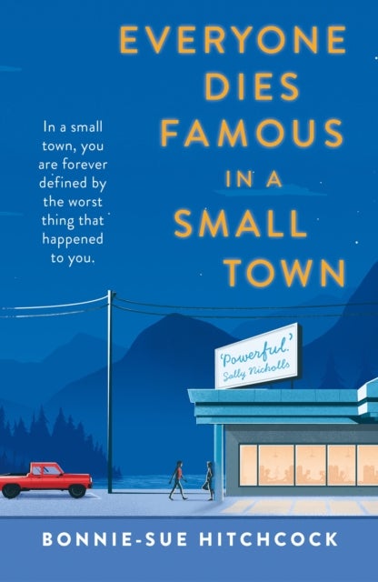 Everyone Dies Famous in a Small Town