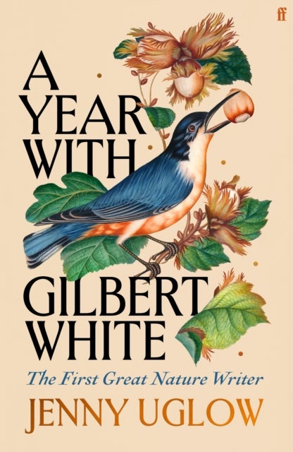 A Year with Gilbert White - The First Great Nature Writer