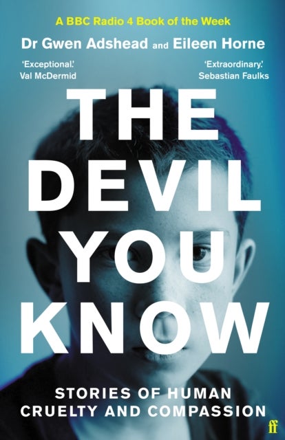The Devil You Know av Gwen Adshead, Eileen Horne