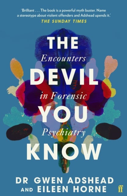 The Devil You Know - Encounters in Forensic Psychiatry