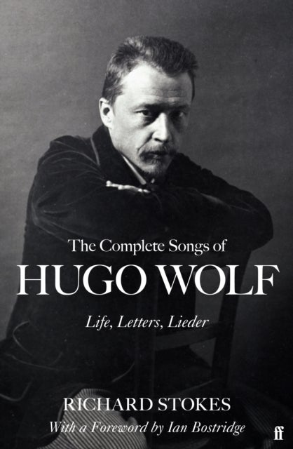 Bilde av The Complete Songs Of Hugo Wolf Av Richard Stokes